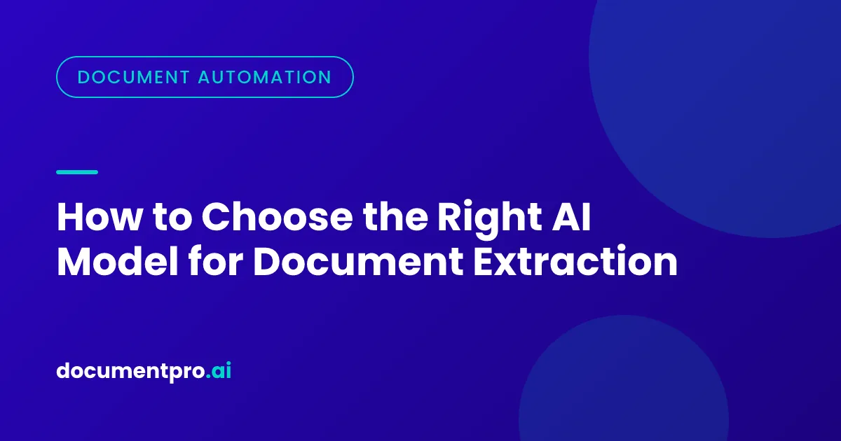 Cover Image for How to Choose the Right AI Model for Document Extraction