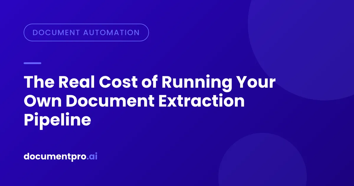 Cover Image for The Real Cost of Running Your Own Document Extraction Pipeline