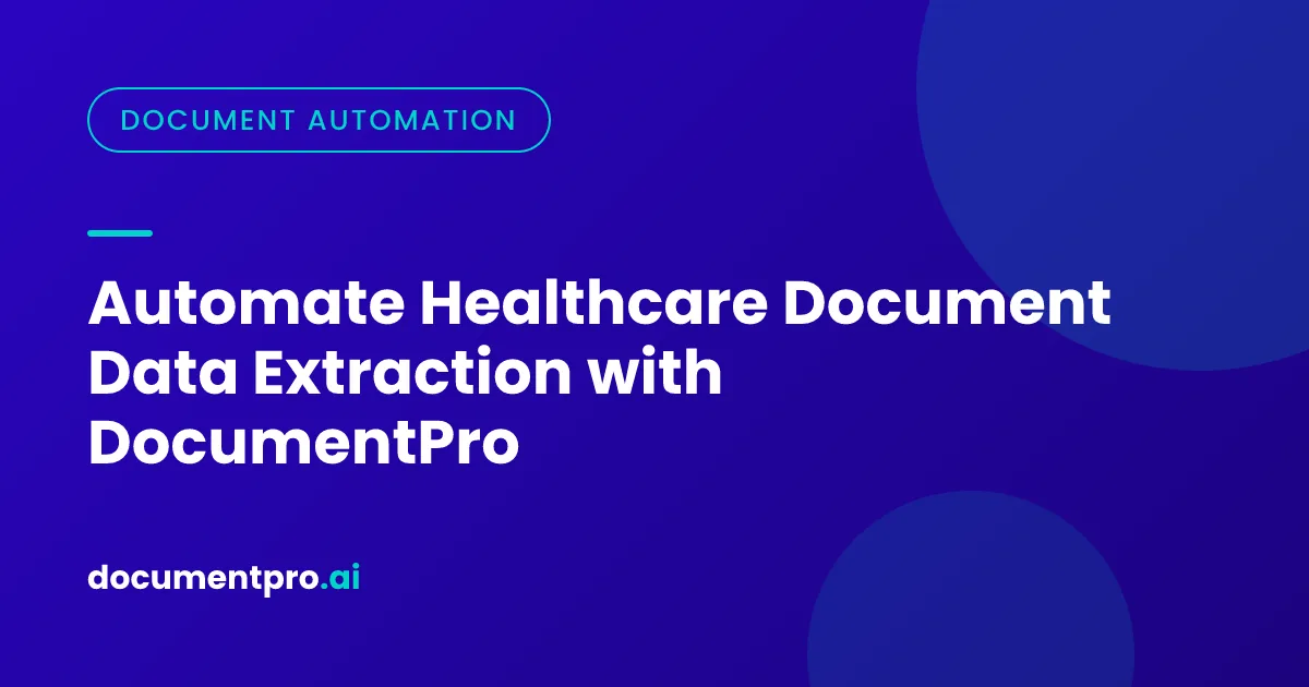 Cover Image for Automate Healthcare Document Data Extraction with DocumentPro
